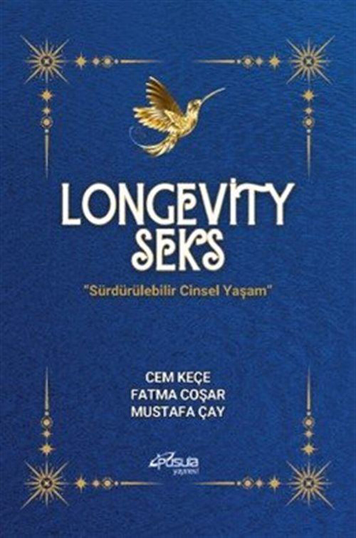 Longevity Seks & Sürdürülebilir Cinsel Yaşam / Mustafa Çay