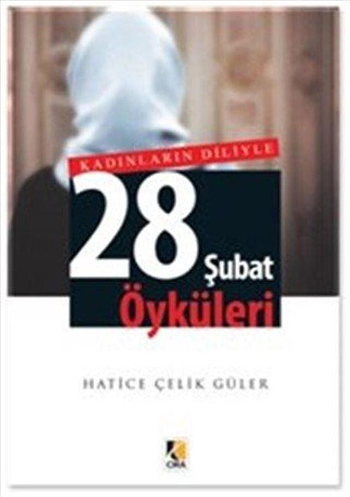 Kadınların Diliyle 28 Şubat Öyküleri