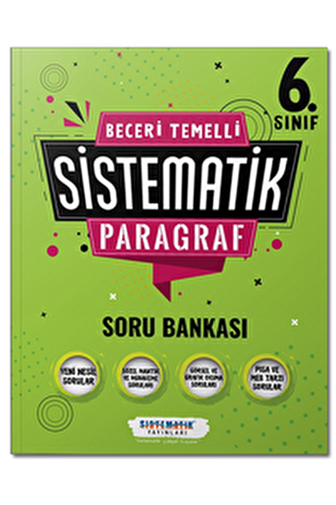 6. Sınıf Beceri Temelli Sistematik Paragraf Soru Bankası