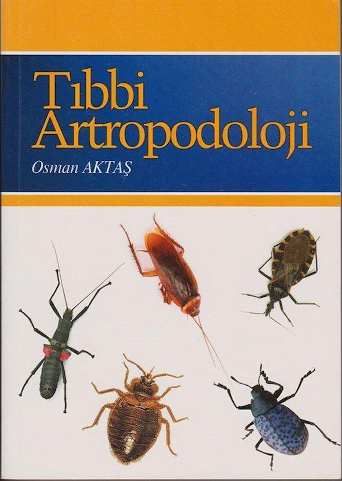 Tıbbi Artropodoloji / Osman Aktaş