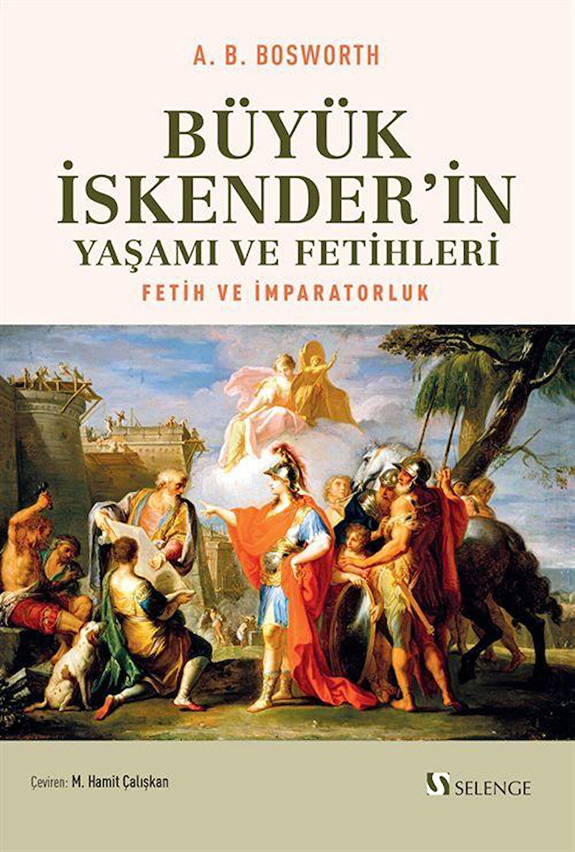 Büyük İskender'in Yaşamı ve Fetihleri / A. B. Bosworth