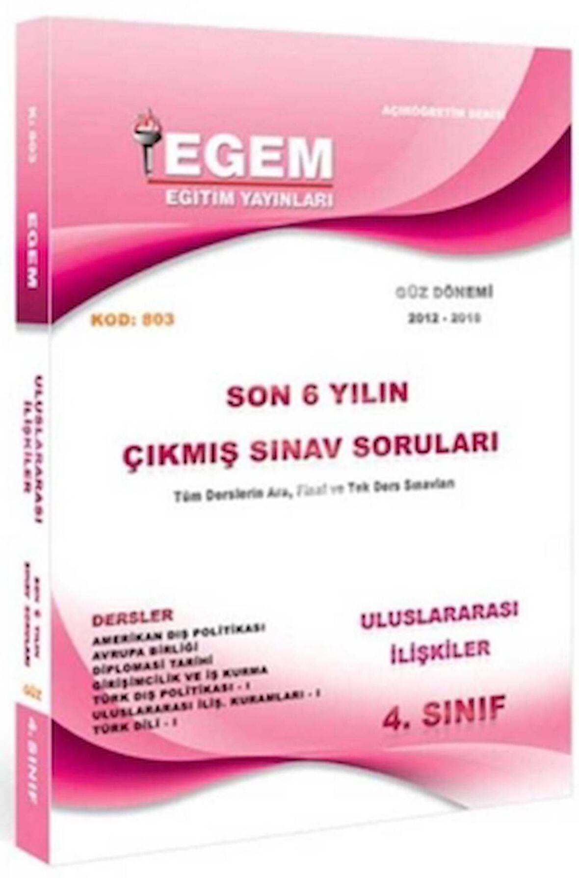 4. Sınıf 7. Yarıyıl Sosyoloji Çıkmış Sınav Soruları 2012-2018 Güz Dönemi