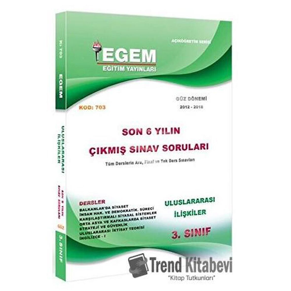 3. Sınıf 5. Yarıyıl Uluslararası İlişkiler Güz Dönemi Konu Anlatımlı Soru Bankası (Kod 703)