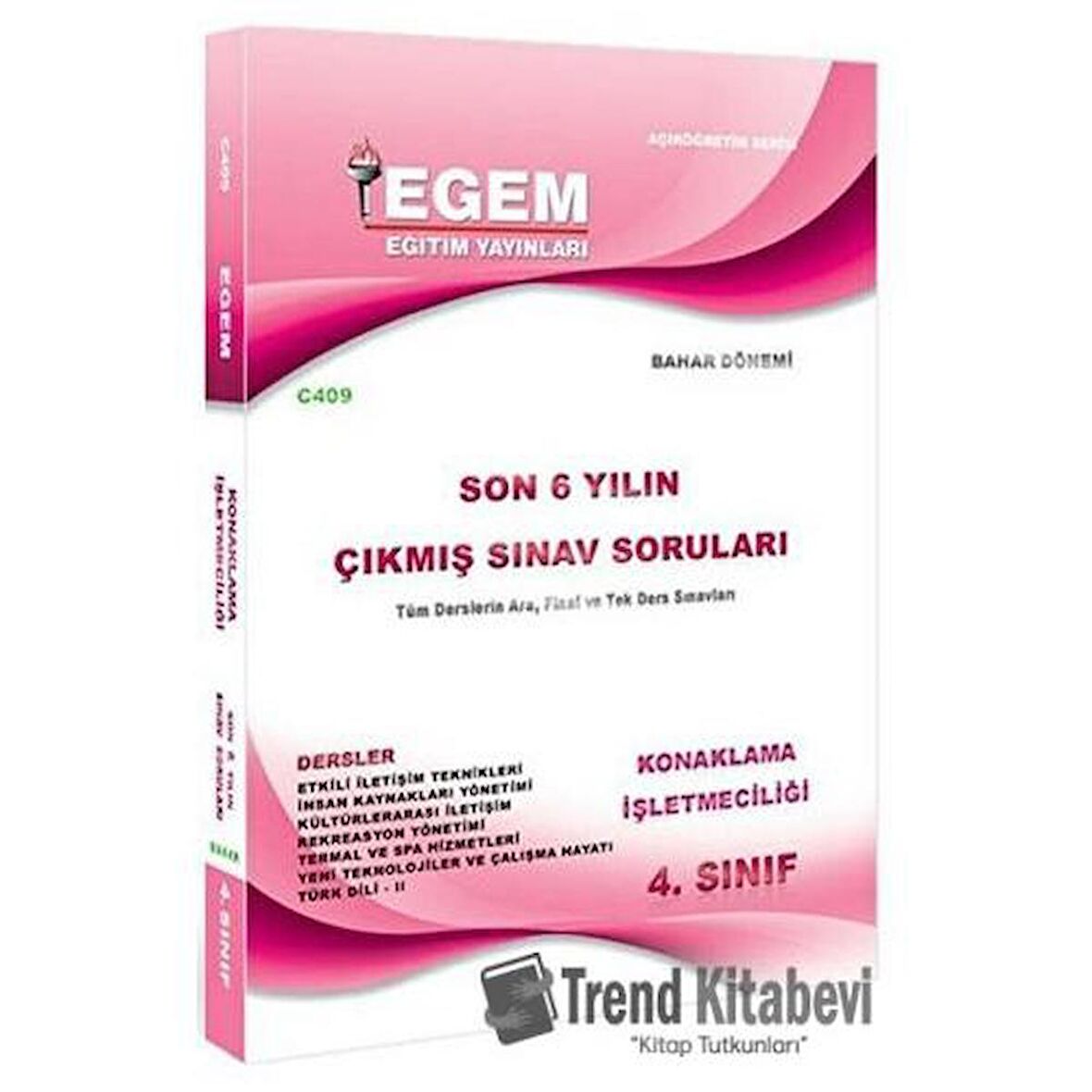 4. Sınıf Konaklama İşletmeciliği Son 6 Yılın Çıkmış Sınav Soruları - Kod C409
