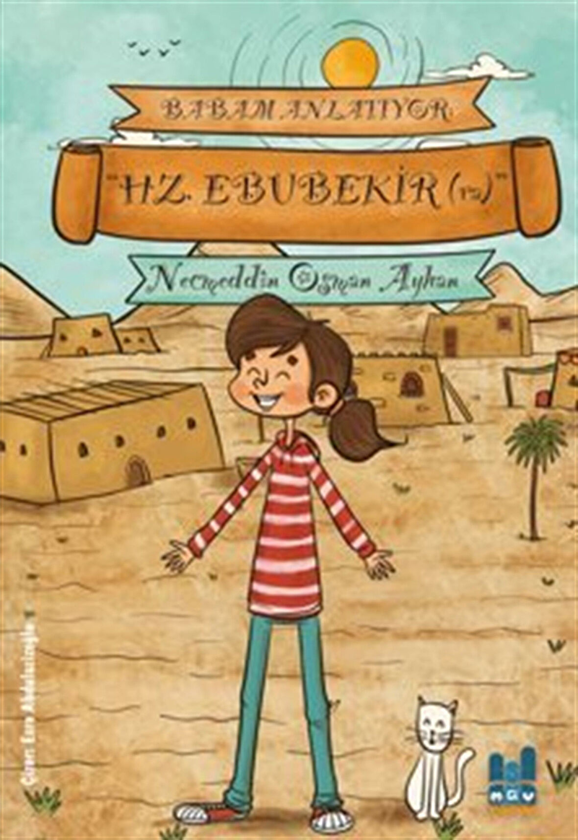 Babam Anlatıyor: Hz. Ebubekir (Ra) / Necmeddin Osman Ayhan