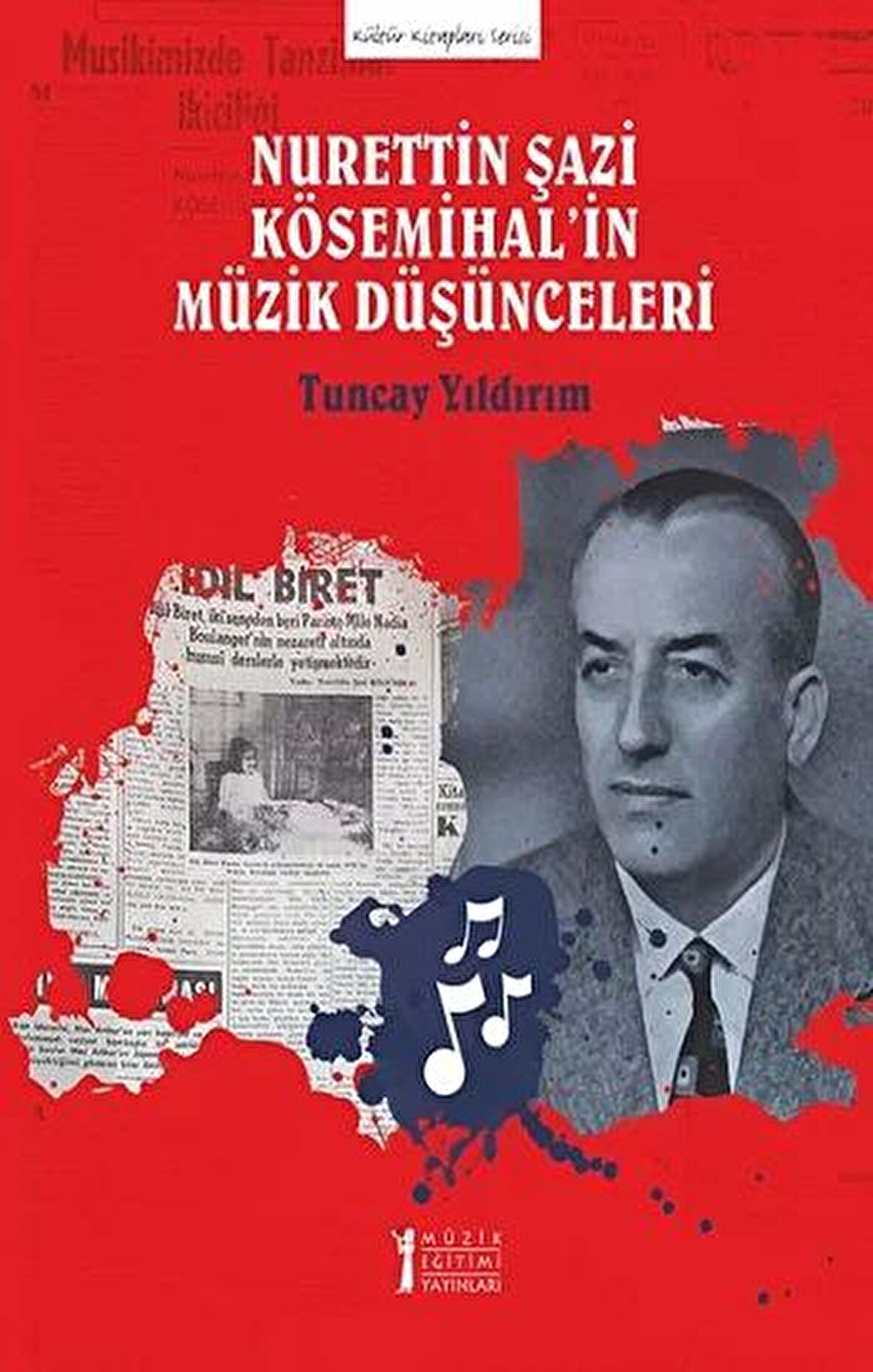 Nurettin Şazi Kösemihal’in Müzik Düşünceleri