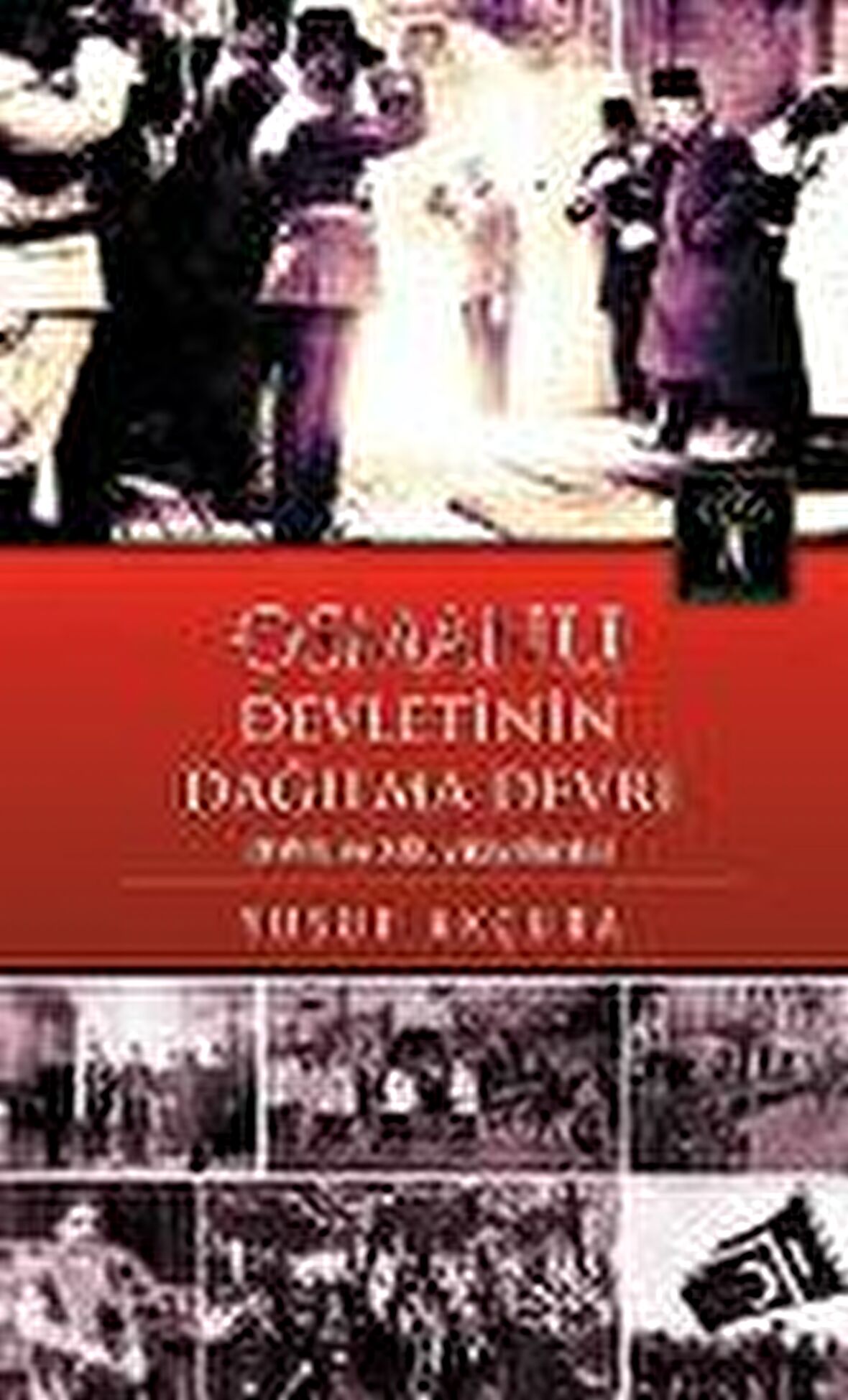 Osmanlı Devletinin Dağılma Devri