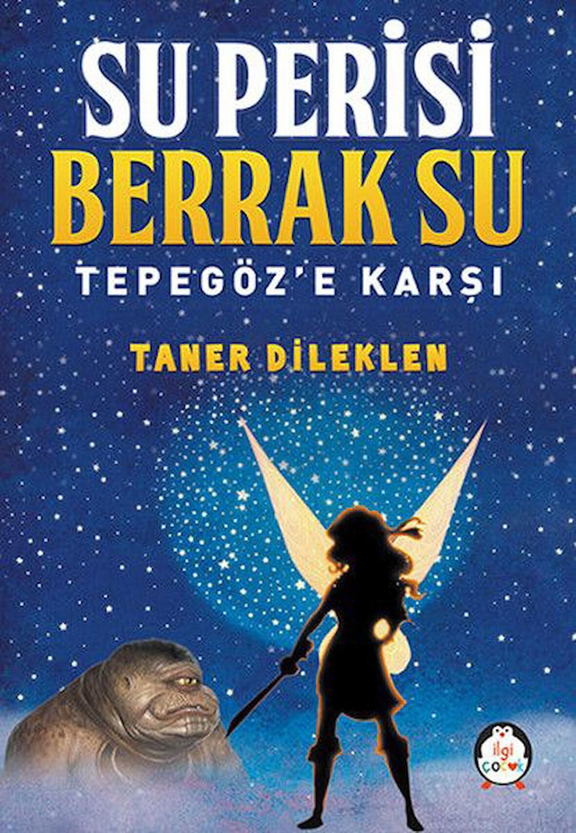 Su Perisi Berrak Su Tepegöz'e Karşı