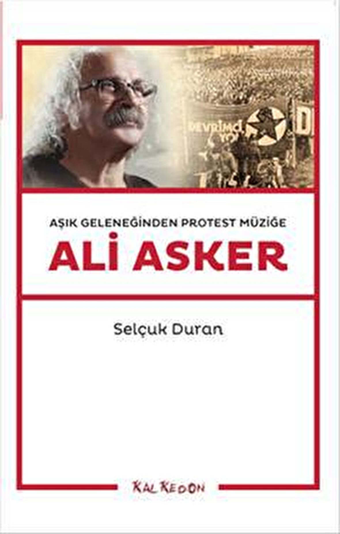 Aşık Geleneğinden Protest Müziğe: Ali Asker