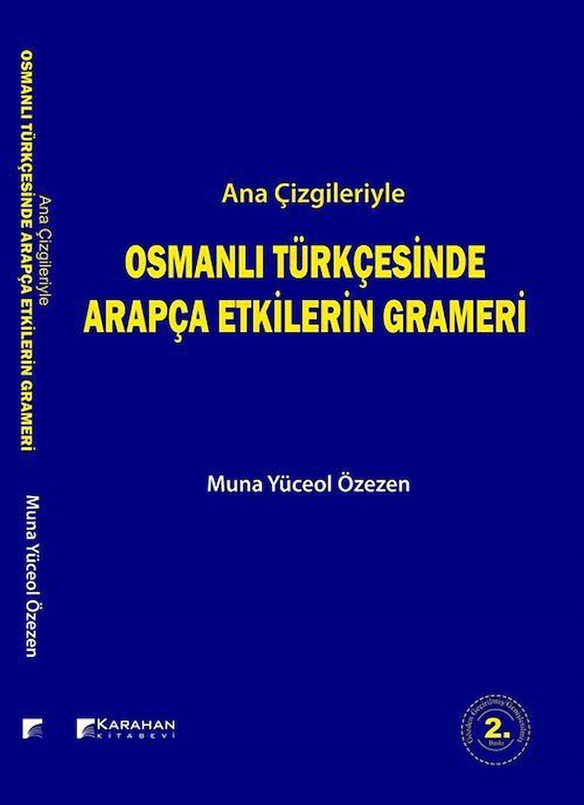 Ana Çizgileriyle Osmanlı Türkçesinde Arapça Etkilerin Grameri