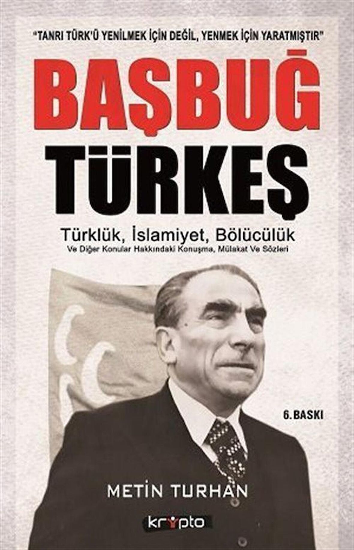 Başbuğ Türkeş / Metin Turhan