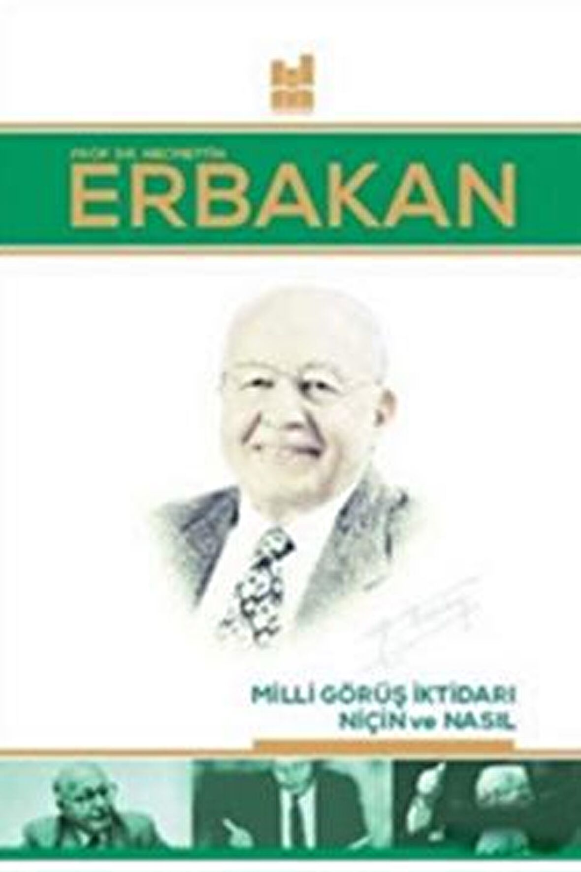 Milli Görüş İktidarı: Niçin ve Nasıl