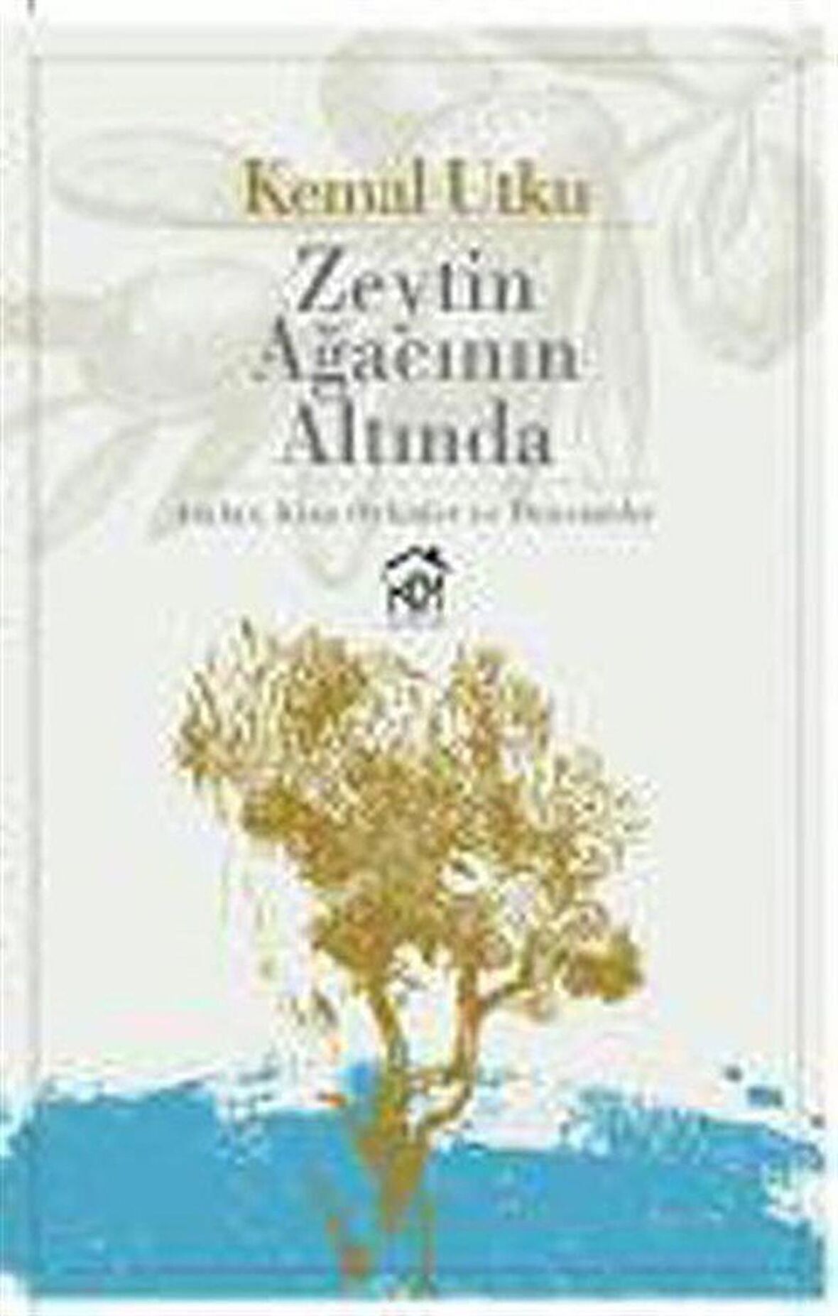Zeytin Ağacının Altında / Kemal Utku