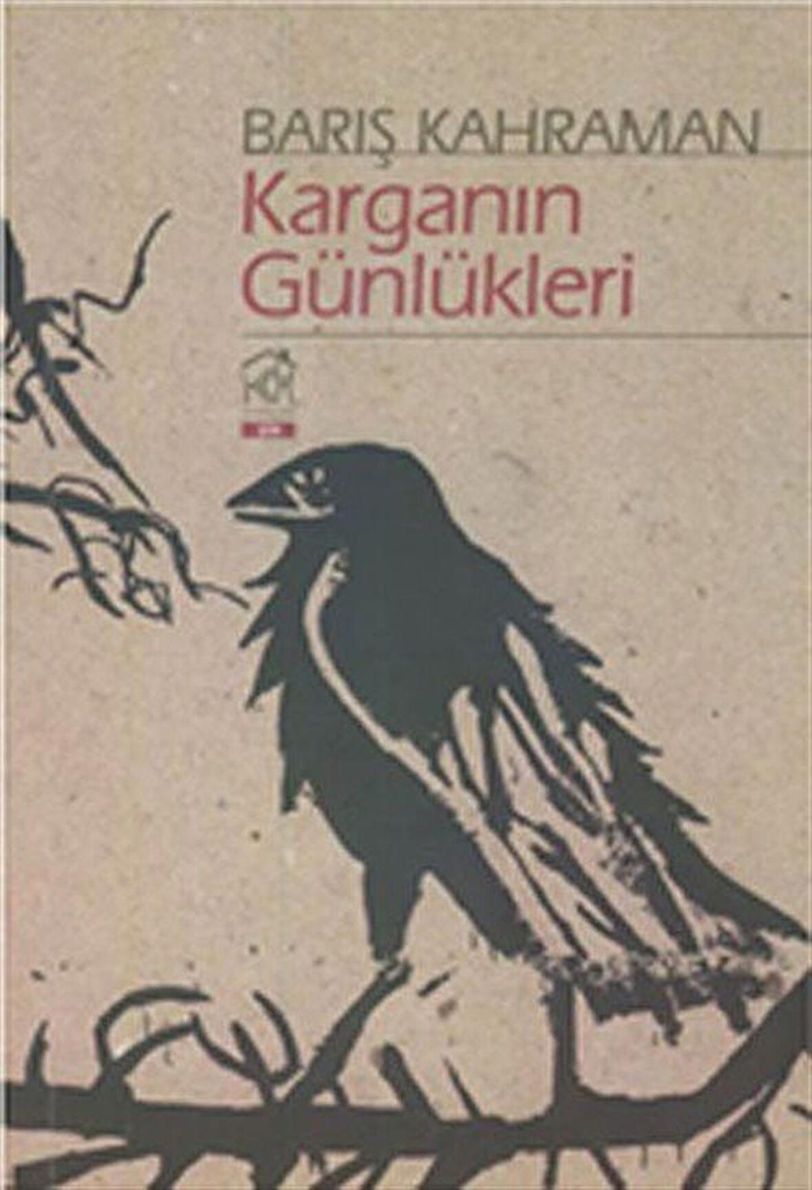 Karganın Günlükleri / Barış Kahraman
