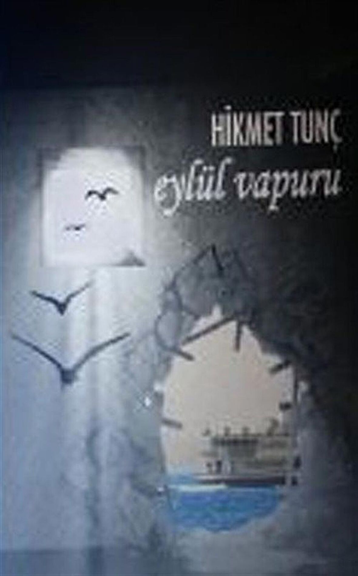 Eylül Vapuru / Hikmet Tunç