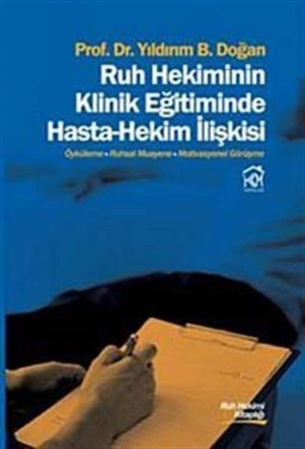 Ruh Hekiminin Klinik Eğitiminde Hasta-Hekim İlişkisi