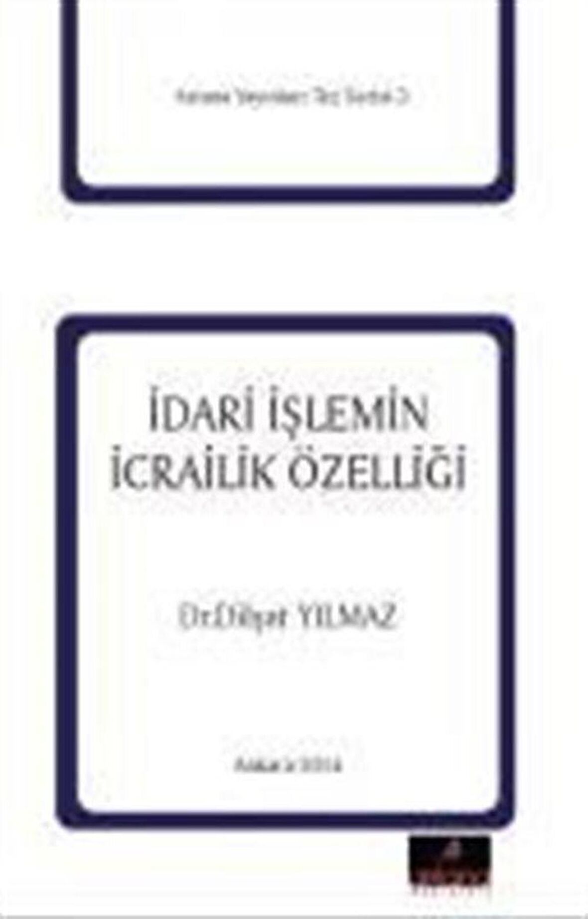 İdari İşlemin İcrailik Özelliği