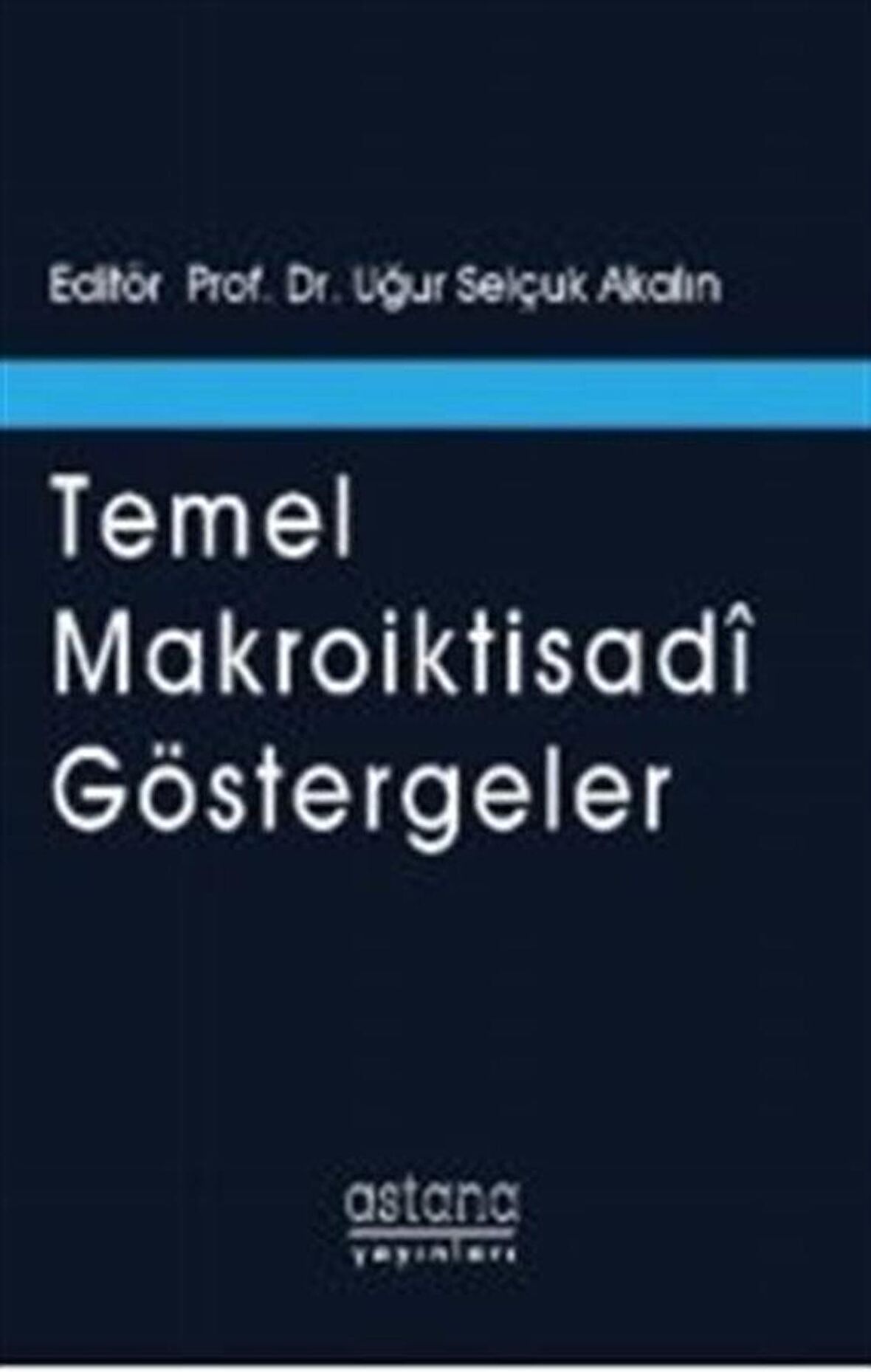 Temel Makroiktisadi Göstergeler