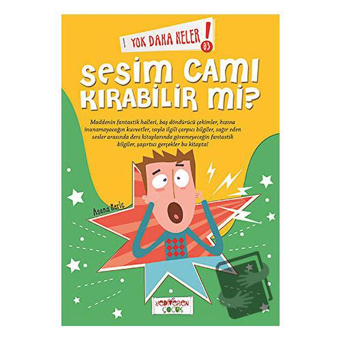 Yok Daha Neler! 3 : Sesim Cam Kırabilir mi?