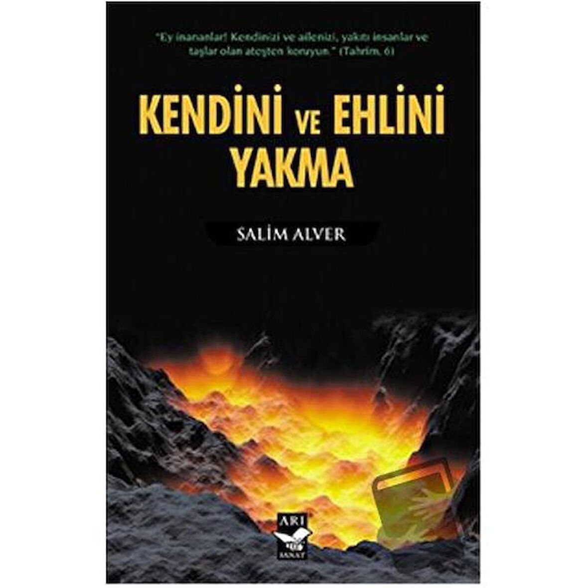 Kendini ve Ehlini Yakma