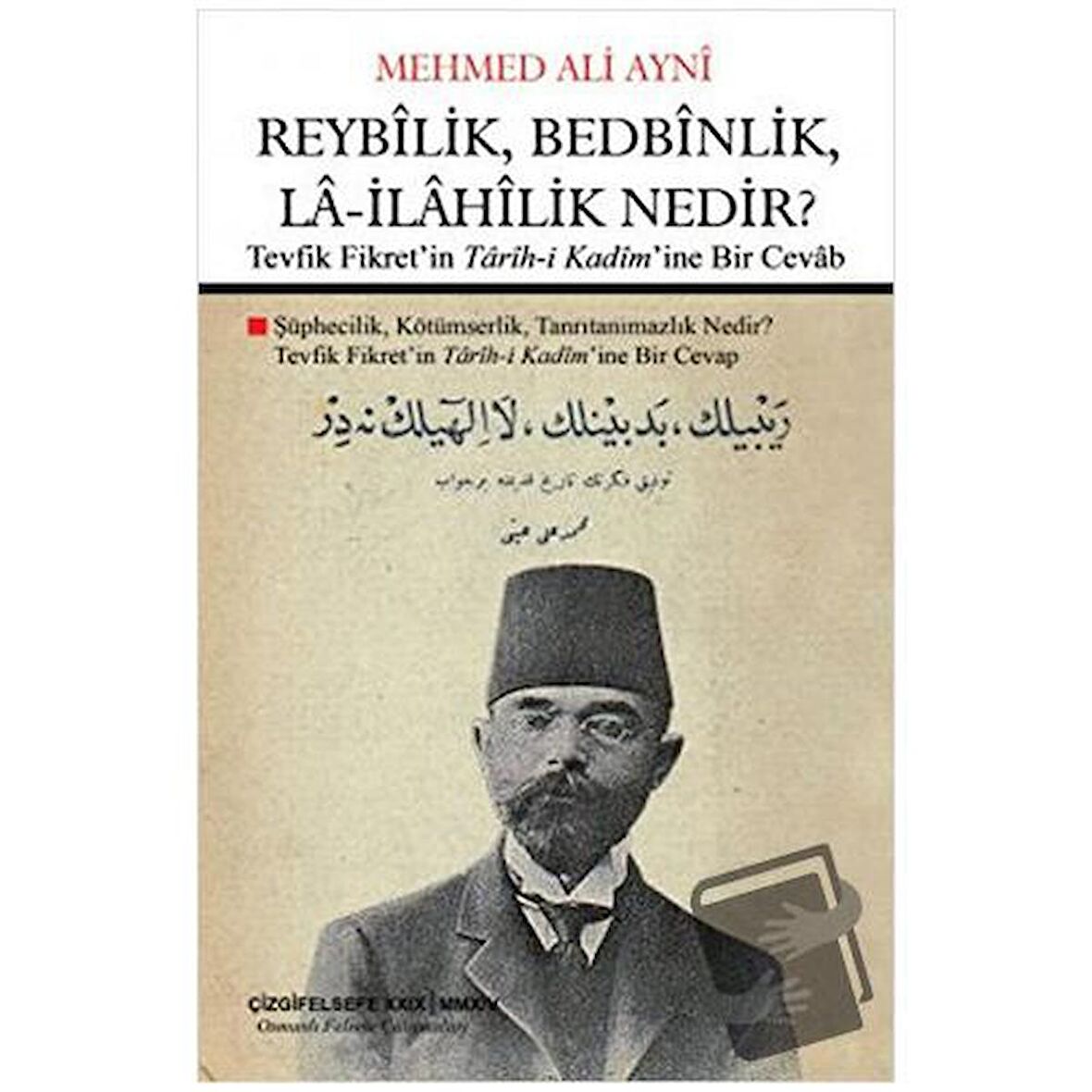 Reybilik, Bedbinlik, La- İlahilik Nedir?