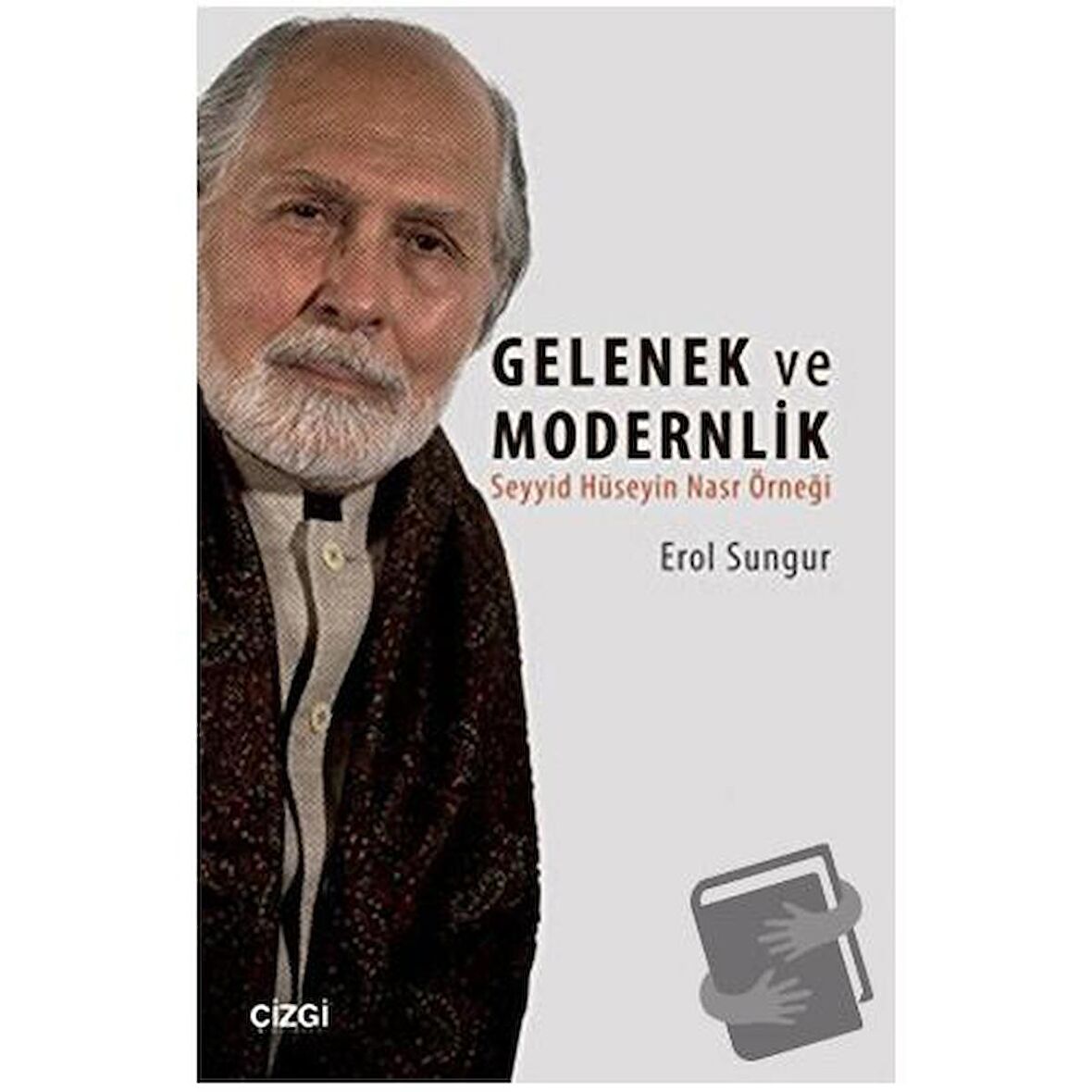 Seyyid Hüseyin Nasr'a Göre Gelenek ve Modernlik