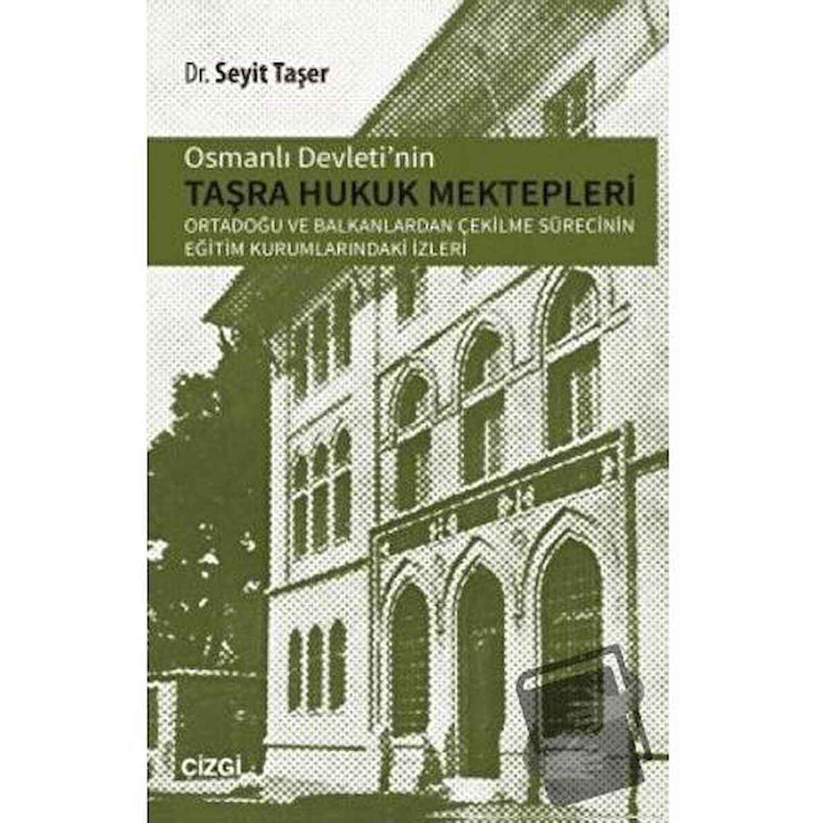 Osmanlı Devletinin Taşra Hukuk Mektepler