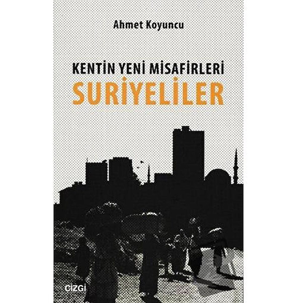 Kentin Yeni Misafirleri Suriyeliler