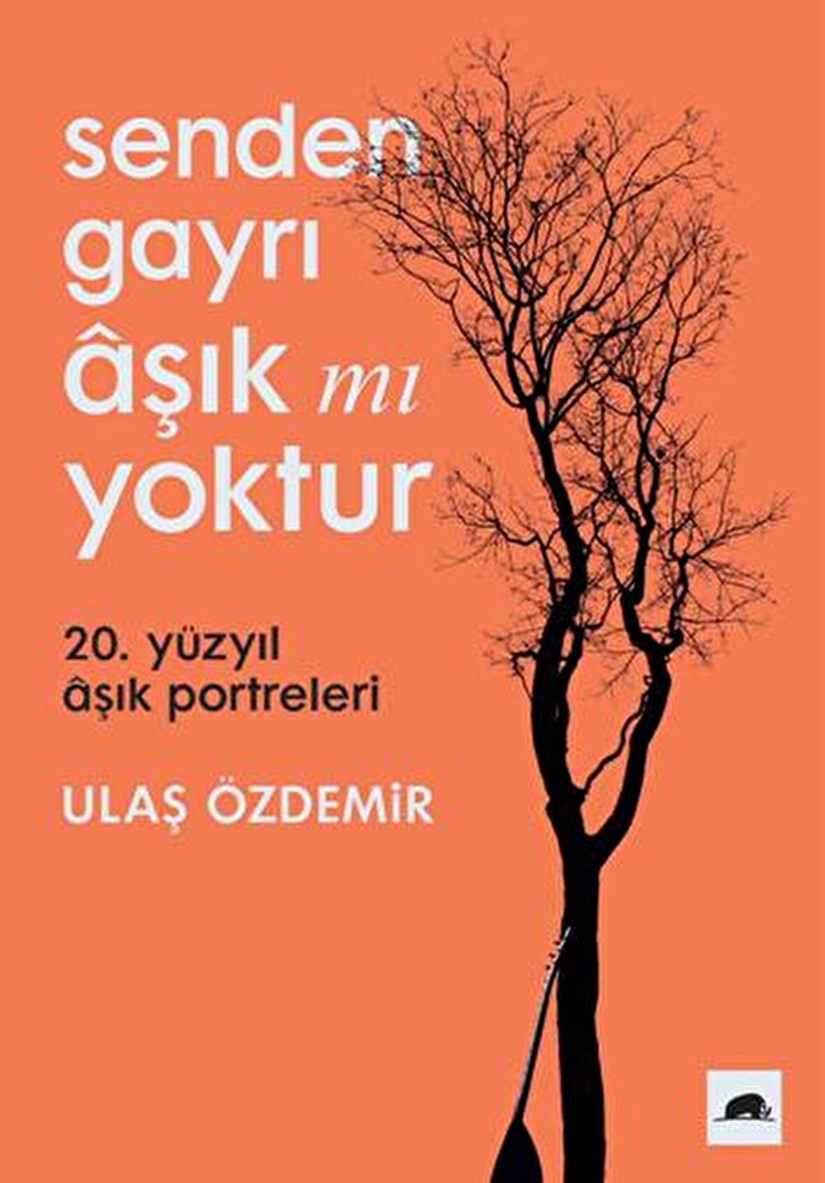 Senden Gayrı Aşık mı Yoktur