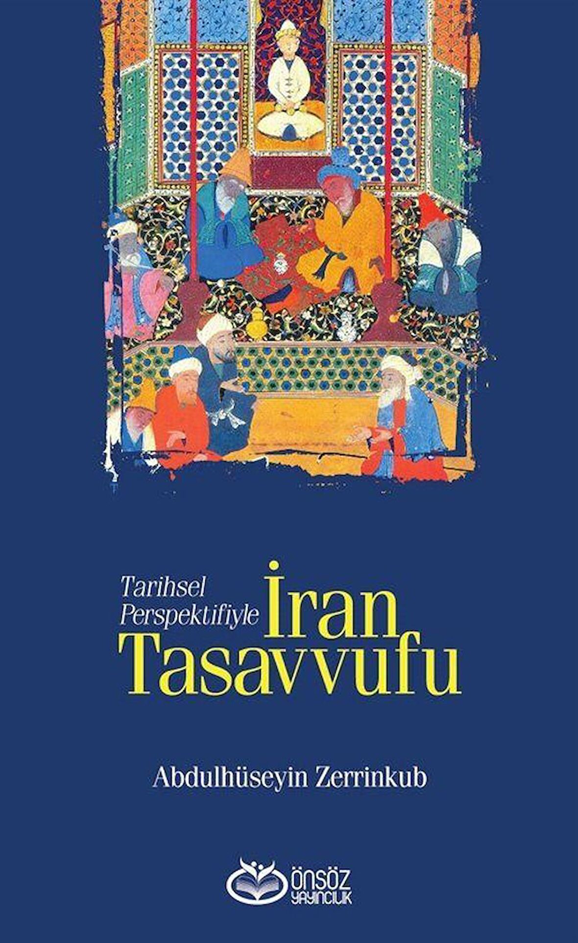 Tarihsel Perspektifiyle İran Tasavvufu / Abdülhüseyin Zerrinkub