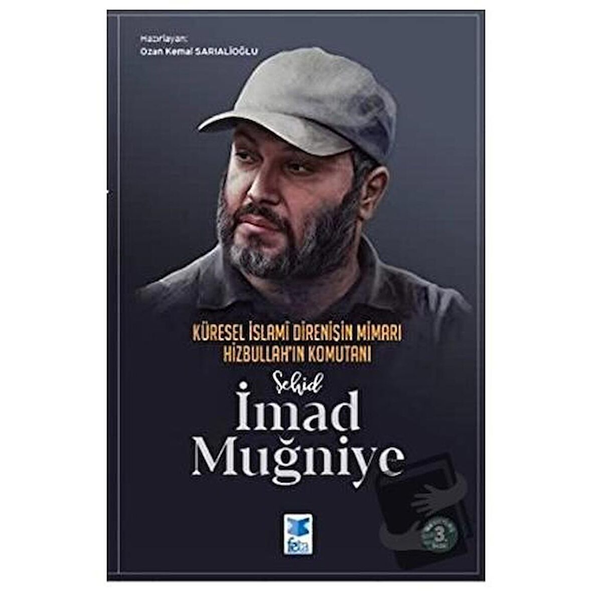 Küresel İslami Direnişin Mimarı Hizbullah'ın Komutanı Şehid İmad Muğniye
