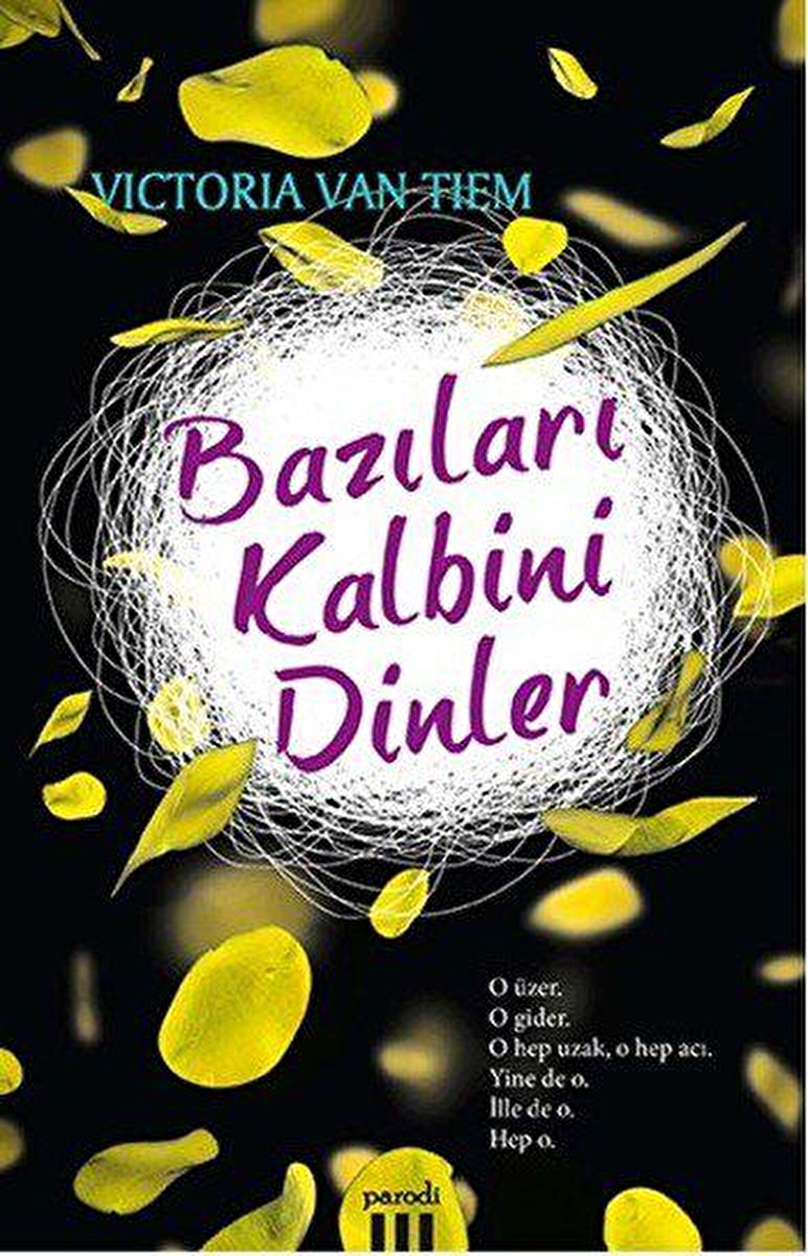 Bazıları Kalbini Dinler