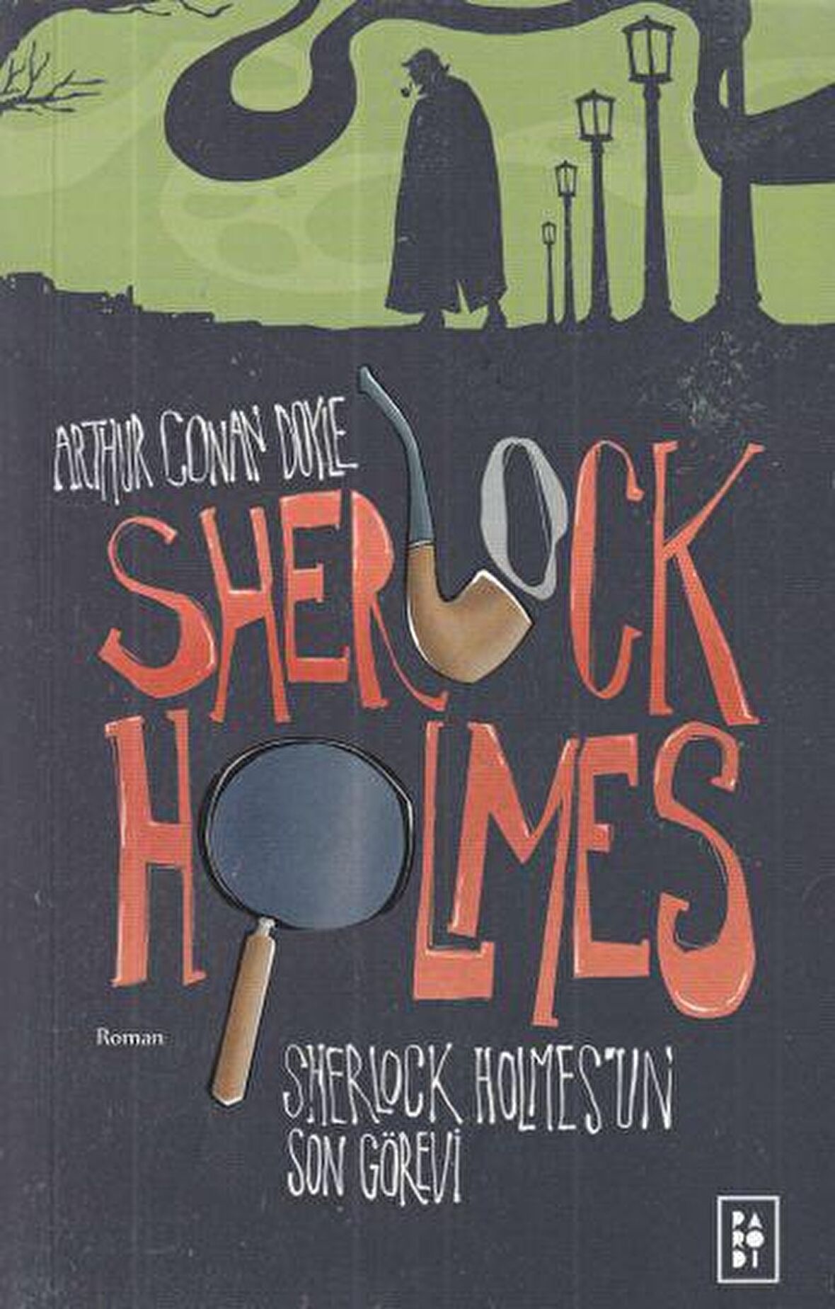 Sherlock Holmes’un Son Görevi - Sherlock Holmes 4