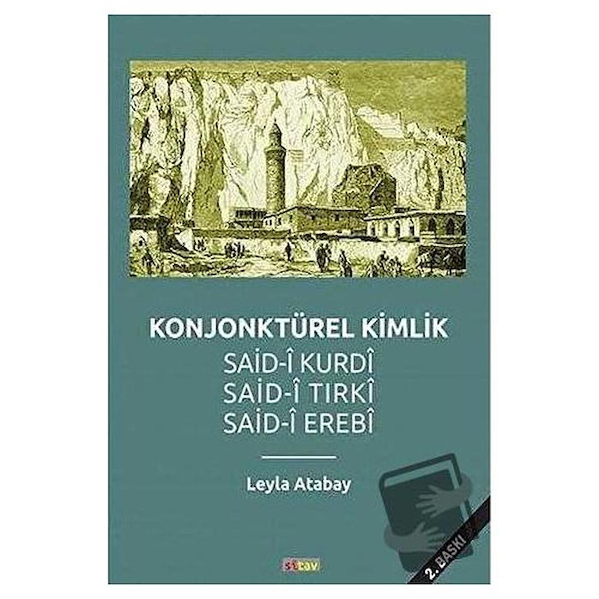 Konjonktürel Kimlik (Said- Kurdi, Said-i Tırki, Said-i Erebi)