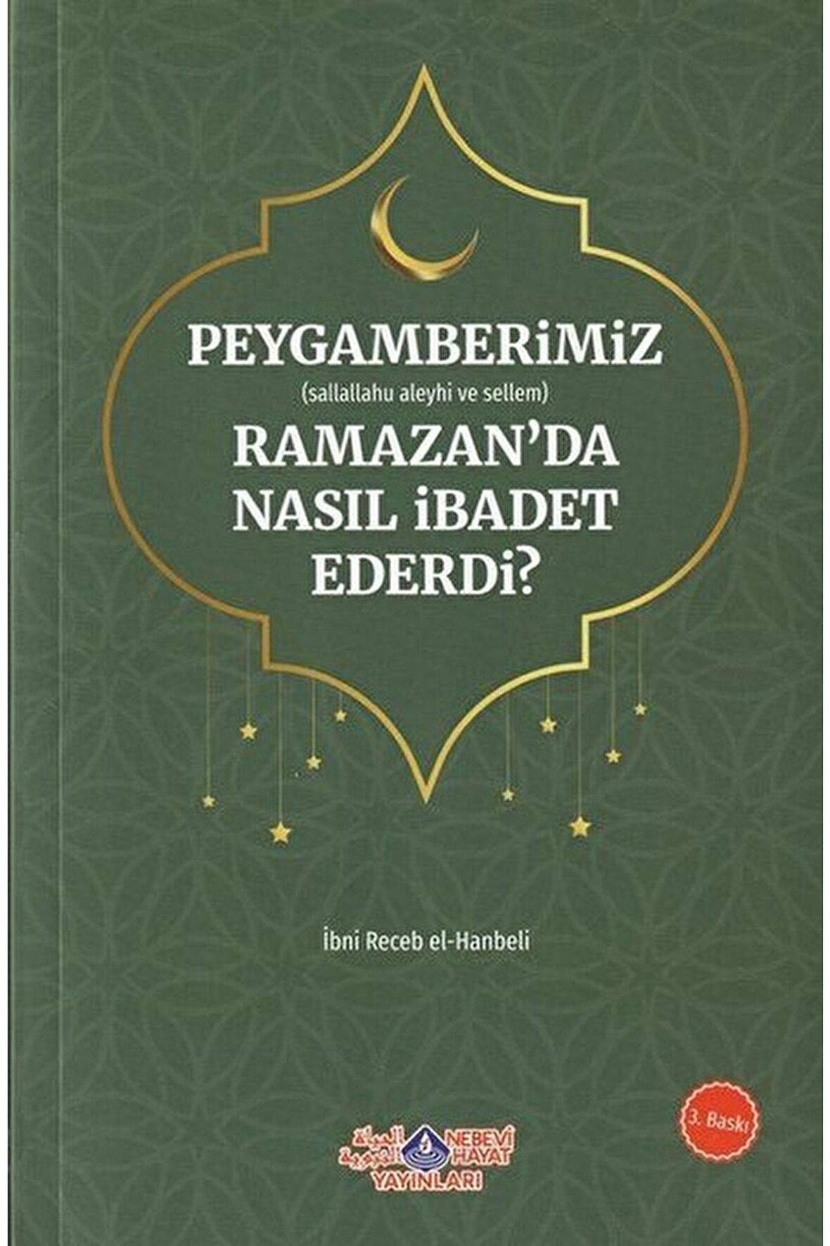 Peygamberimiz (s.a.v.) Ramazan’da Nasıl İbadet Ederdi?