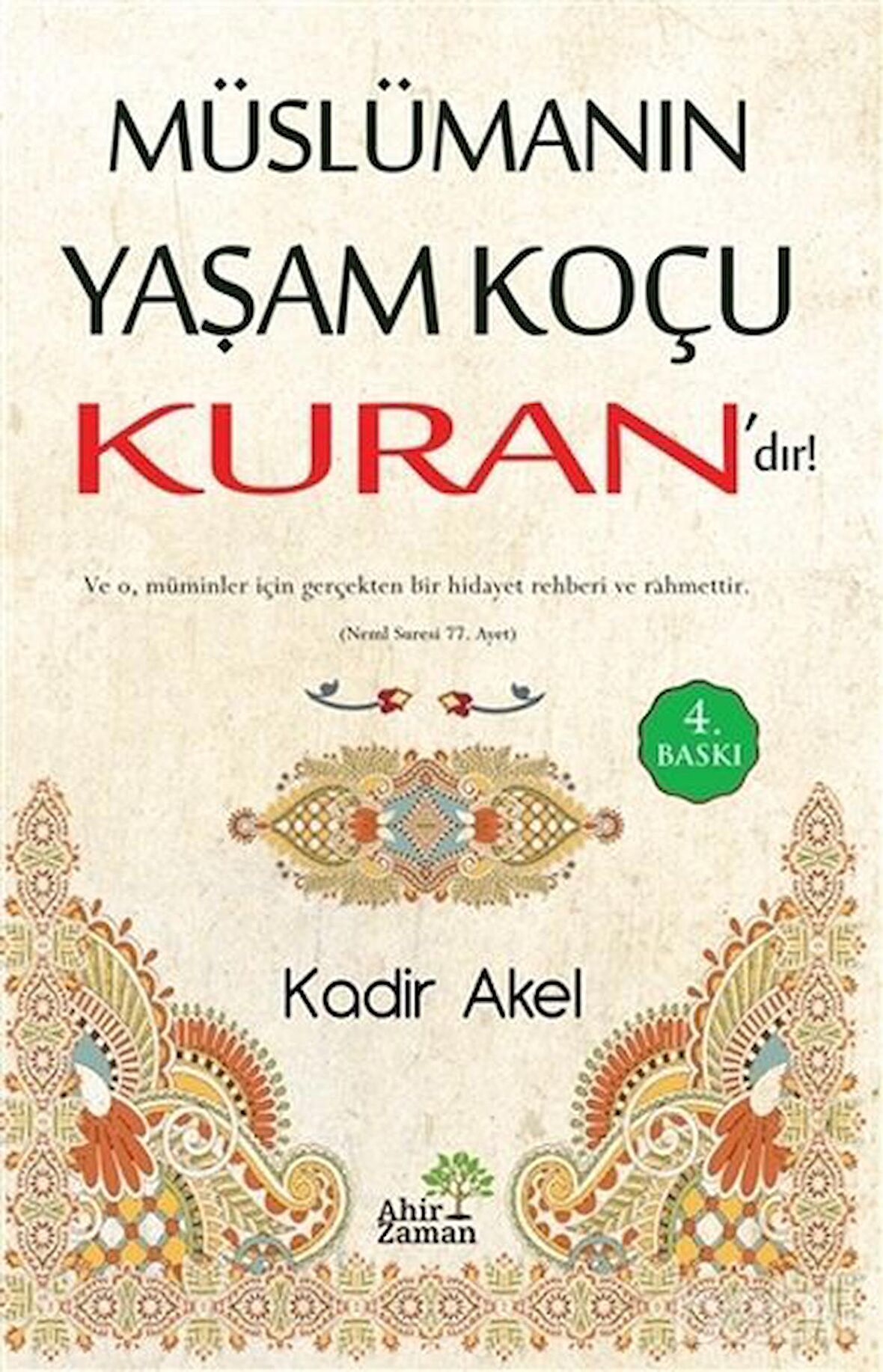 Müslümanın Yaşam Koçu Kuran’dır