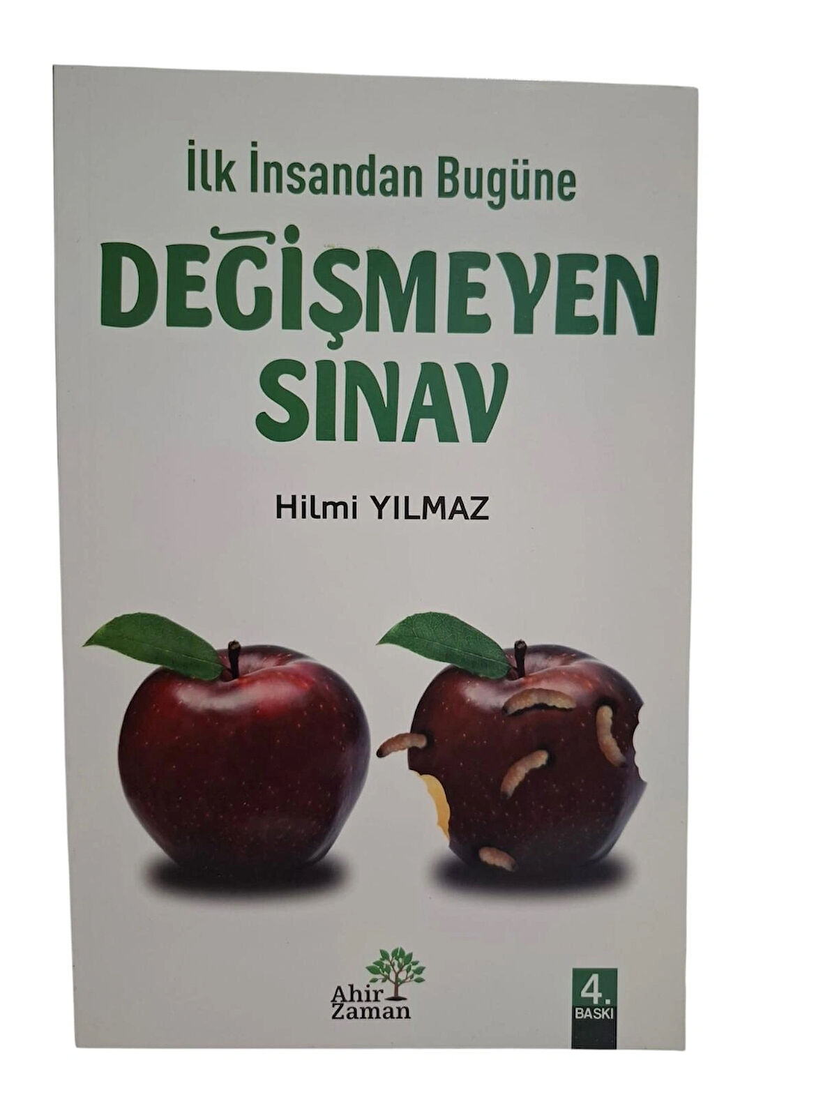 İlk İnsandan Bugüne Değişmeyen Sınav