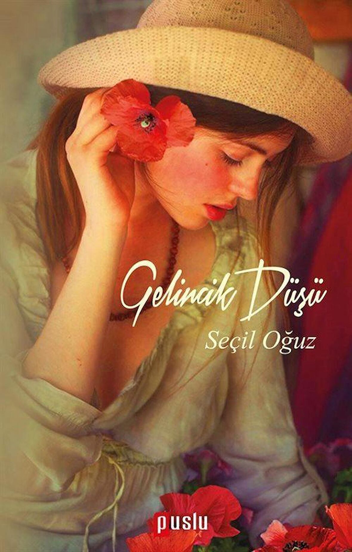 Gelincik Düşü / Seçil Oğuz