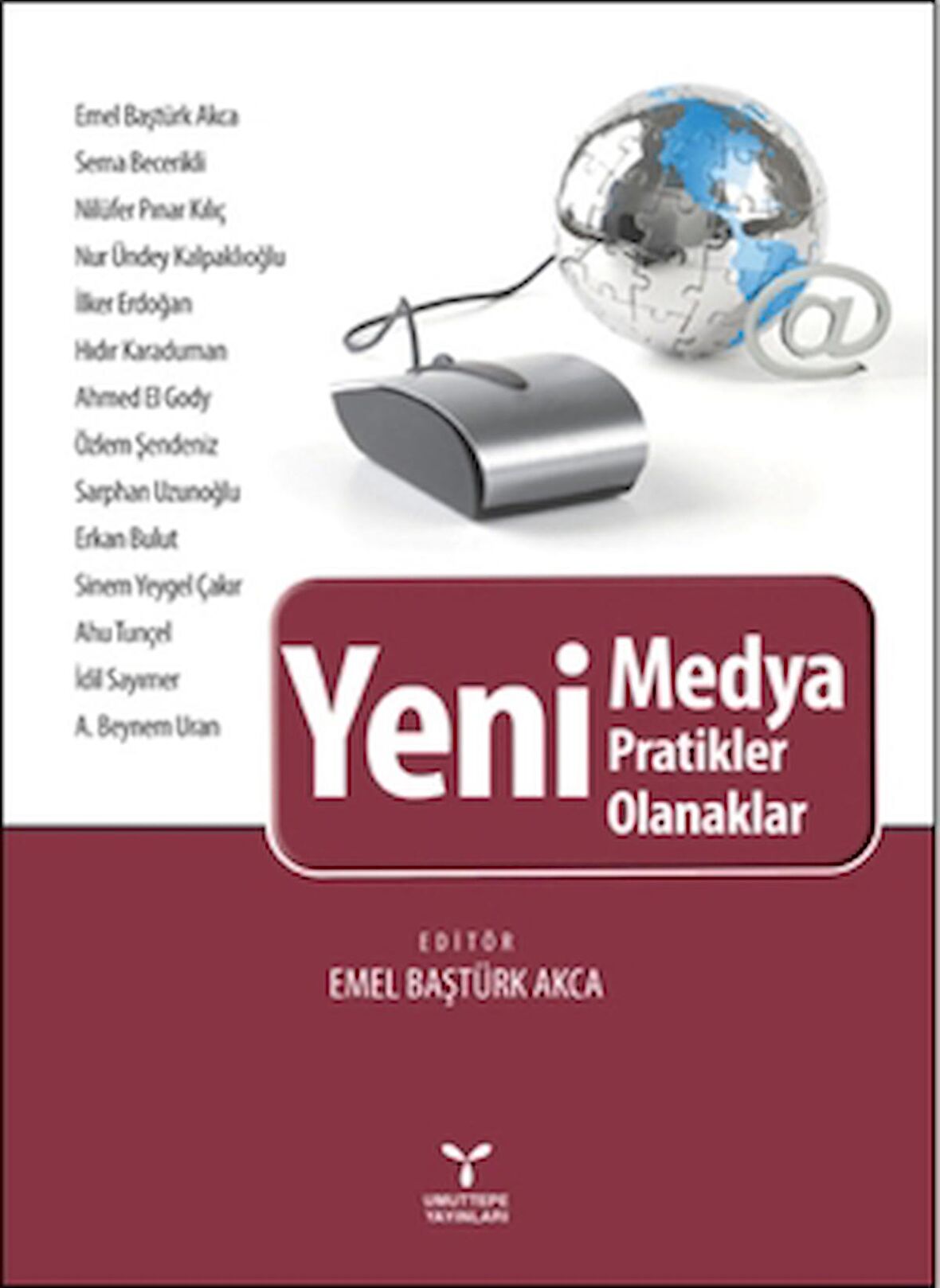 Yeni Medya - Yeni Pratikler, Yeni Olanaklar