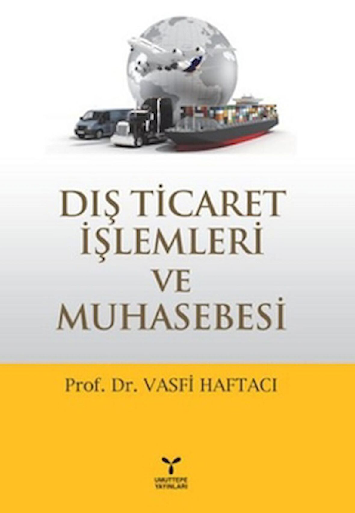 Dış Ticaret İşlemleri ve Muhasebesi