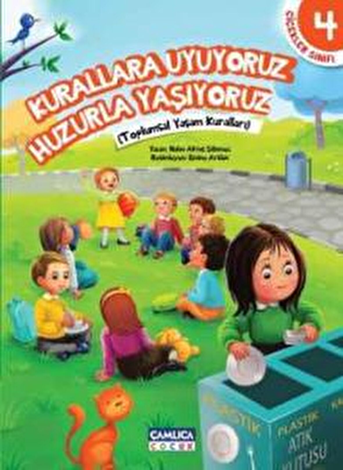Çiçekler Sınıfı 4: Kurallara Uyuyoruz Huzurla Yaşıyoruz