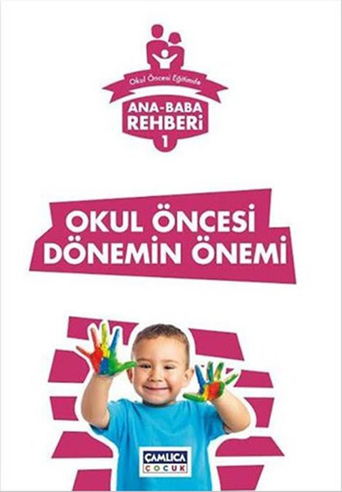 Ana Baba Rehberi 1 - Okul Öncesi Dönemin Önemi