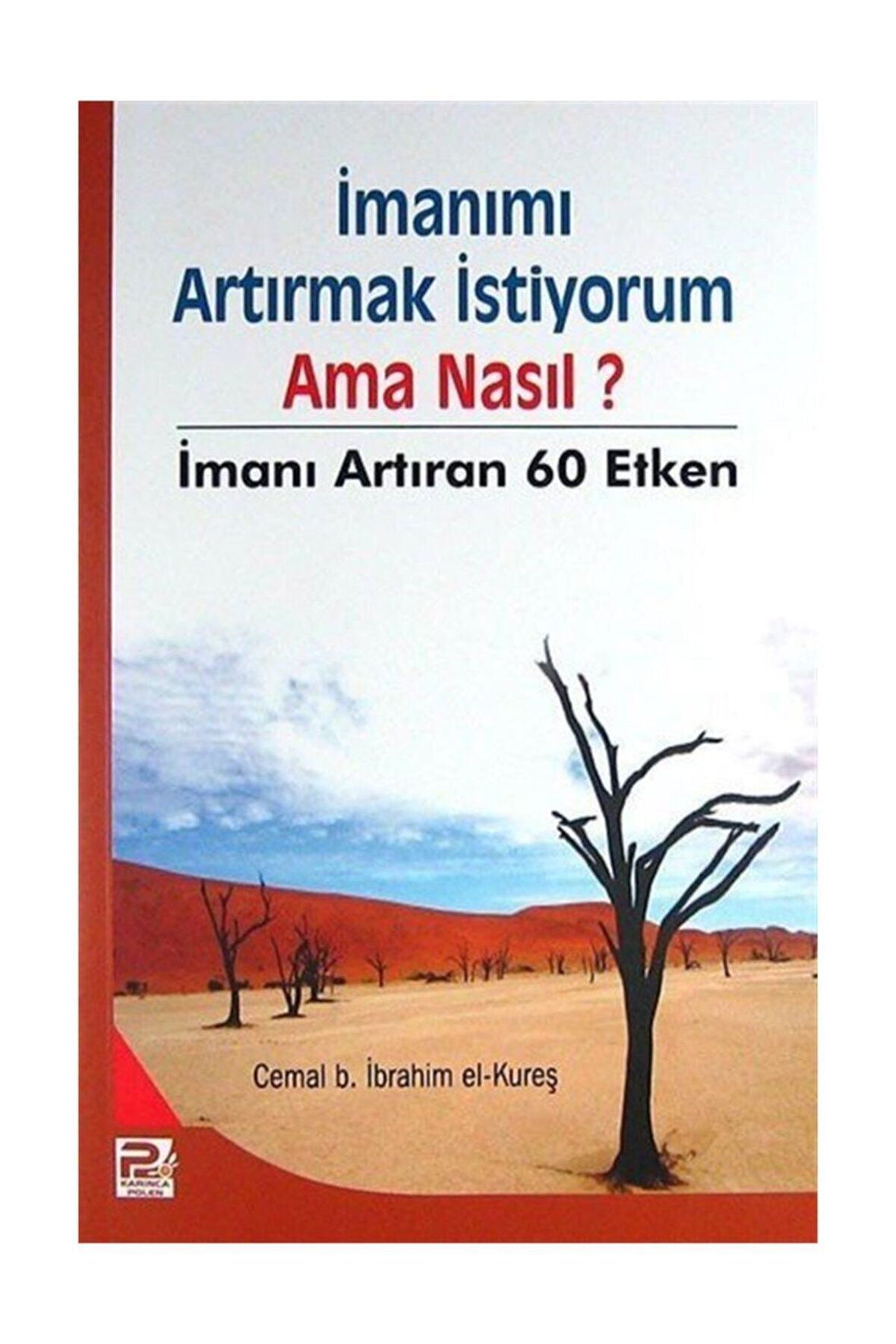 İmanımı Artırmak İstiyorum Ama Nasıl?