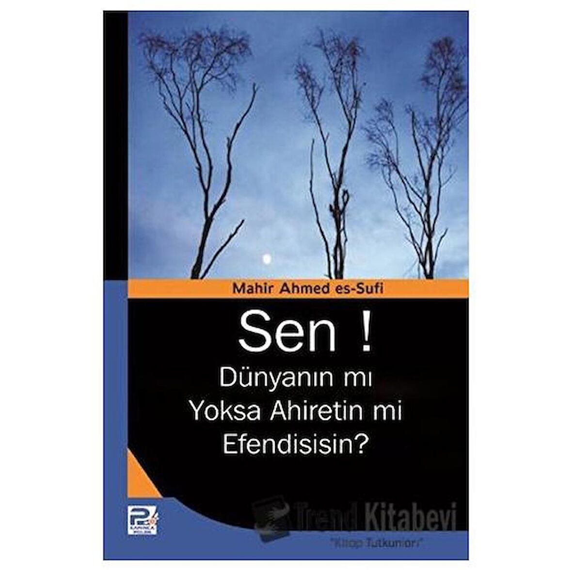 Sen! Dünyanın mı Yoksa Ahiretin mi Efendisisin?