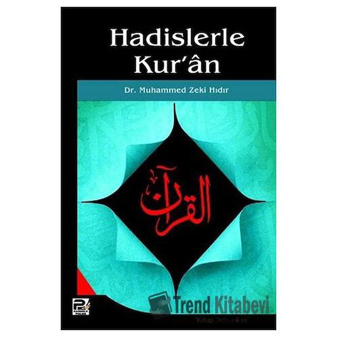 Hadislerle Kur'an