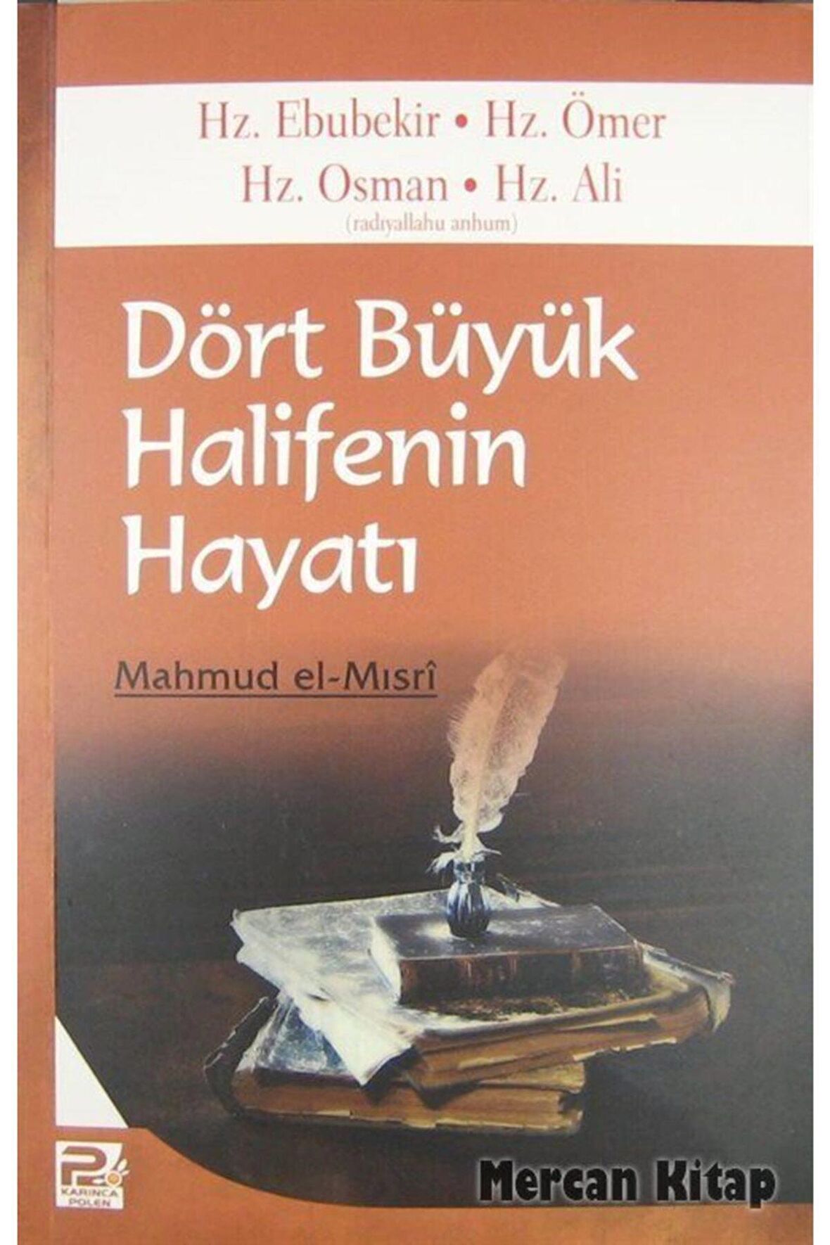 Dört Büyük Halifenin Hayatı