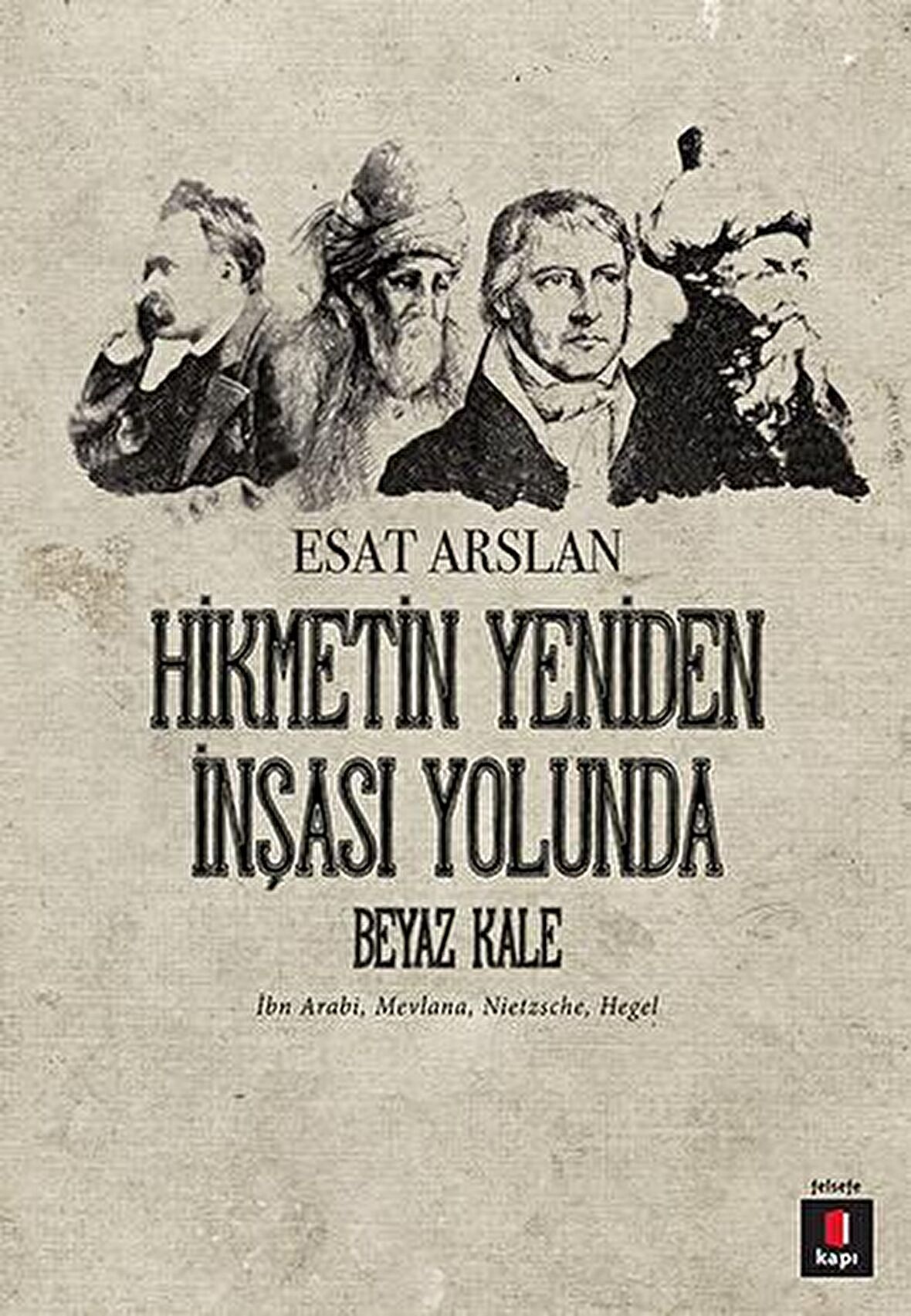 Hikmetin Yeniden İnşası Yolunda - Beyaz Kale