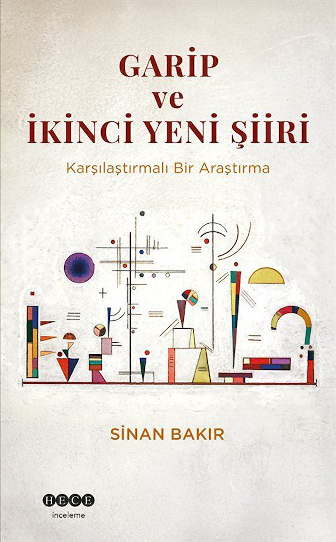 Garip ve İkinci Yeni Şiiri / Sinan Bakır