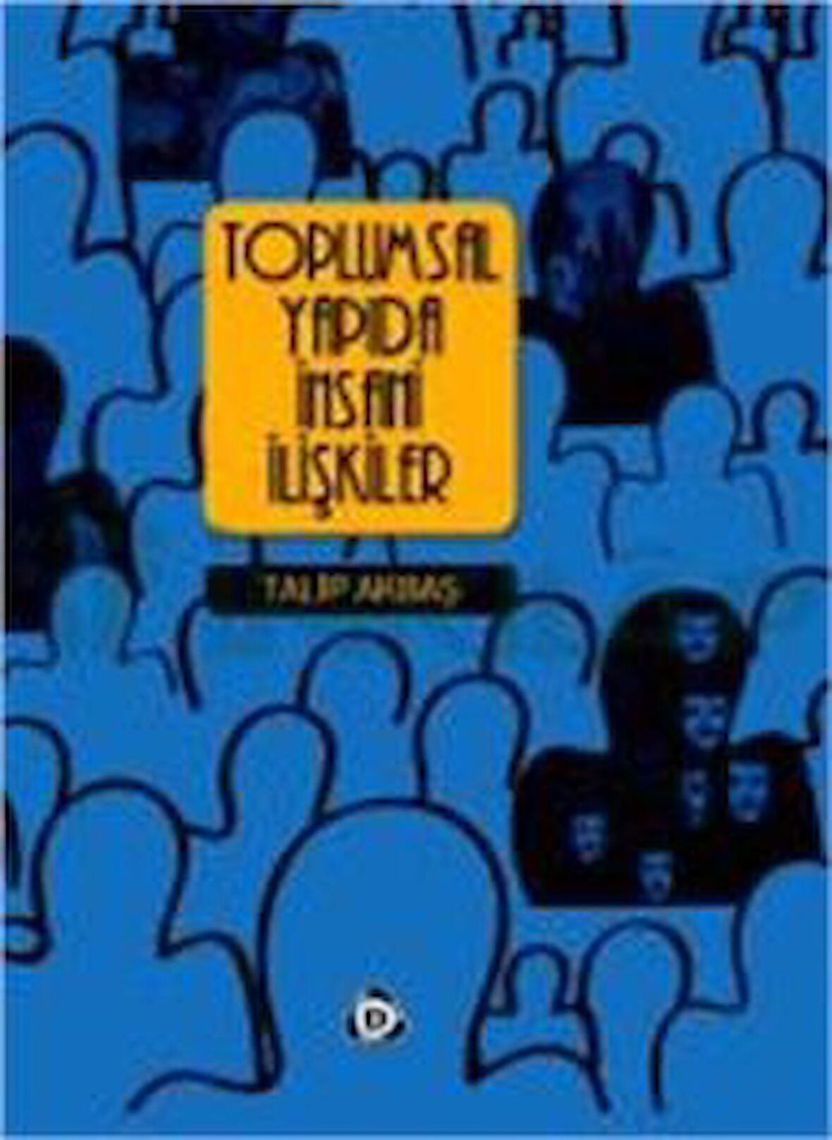 Toplumsal Yapıda İnsani İlişkiler