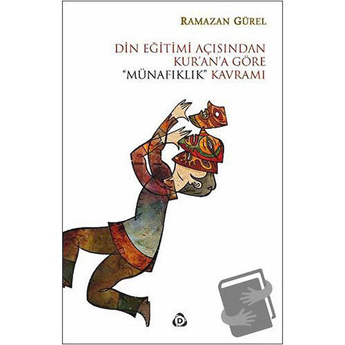 Din Eğitimi Açısından Kur'an'a Göre "Münafıklık" Kavramı